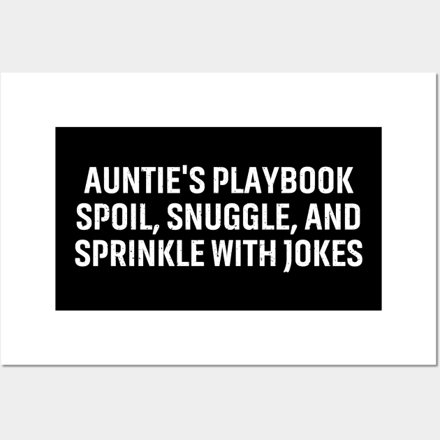 Auntie's playbook: Spoil, snuggle Wall Art by trendynoize